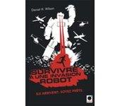 Survivre À Une Invasion Robot (ebook)